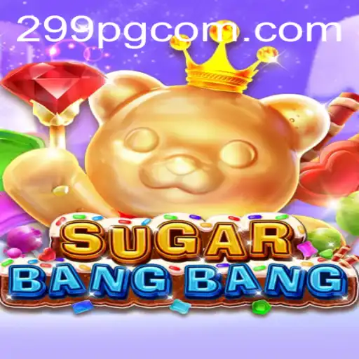Discovering SUGARBANGBANG: A Comprehensive Guide to the Exciting World of 299PG.COM's Latest Game