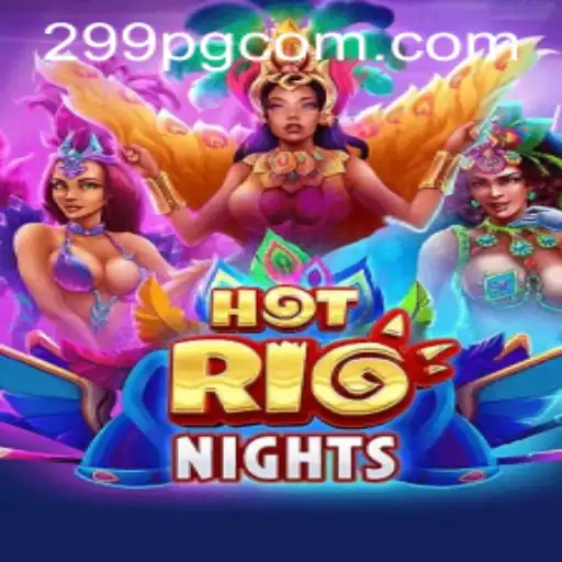 Experience the Thrill with HotRioNights and 299PG.COM