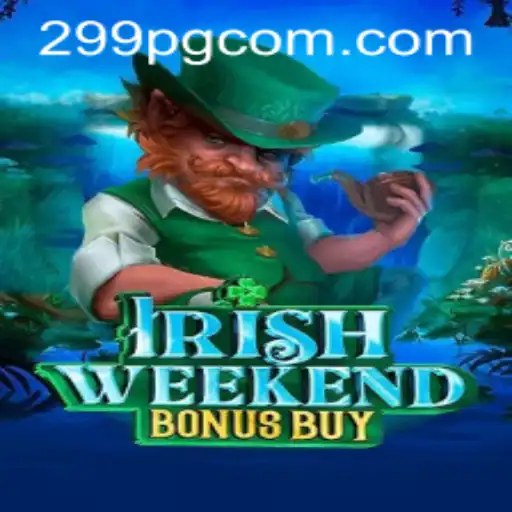 Exploring the Thrills of IrishWeekendBonusBuy: A Unique Gaming Experience on 299PG.COM